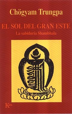 SOL DEL GRAN ESTE, EL | 9788472455283 | TRUNGPA, CHOGYAM | Galatea Llibres | Librería online de Reus, Tarragona | Comprar libros en catalán y castellano online