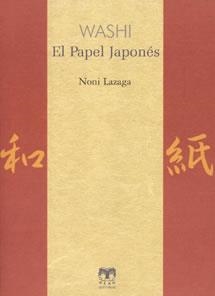 WASHI. EL PAPEL JAPONES | 9788489142565 | LAZAGA, NONI | Galatea Llibres | Llibreria online de Reus, Tarragona | Comprar llibres en català i castellà online