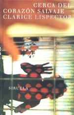 CERCA DEL CORAZON SALVAJE | 9788478445981 | LISPECTOR, CLARICE | Galatea Llibres | Librería online de Reus, Tarragona | Comprar libros en catalán y castellano online