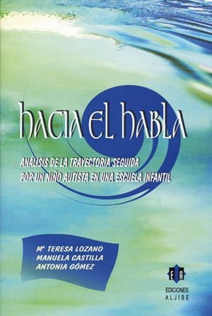 HACIA EL HABLA | 9788497000611 | LOZANO, M.TERESA | Galatea Llibres | Librería online de Reus, Tarragona | Comprar libros en catalán y castellano online