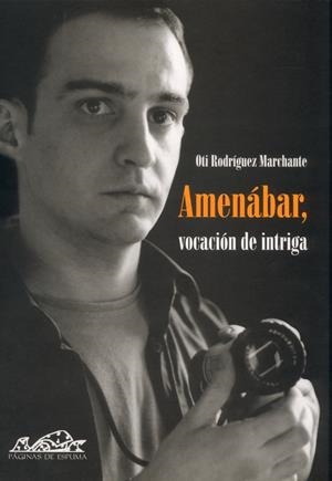 AMENABAR VOCACION DE INTRIGA | 9788495642080 | RODRÍGUEZ MARCHANTE, OTIS/AMENÁBAR, ALEJANDRO | Galatea Llibres | Llibreria online de Reus, Tarragona | Comprar llibres en català i castellà online