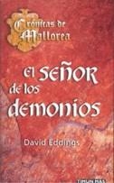 CRONICAS DE MALLOREA 3 EL SEÑOR DE LOS DEMONIOS | 9788448032951 | EDDINGS, DAVID | Galatea Llibres | Llibreria online de Reus, Tarragona | Comprar llibres en català i castellà online