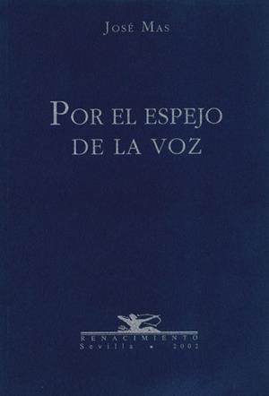 POR EL ESPEJO DE LA VOZ | 9788484720386 | MAS, JOSE | Galatea Llibres | Librería online de Reus, Tarragona | Comprar libros en catalán y castellano online
