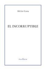 INCORRUPTIBLE, EL | 9788495786173 | COSTA, HÉLDER | Galatea Llibres | Llibreria online de Reus, Tarragona | Comprar llibres en català i castellà online