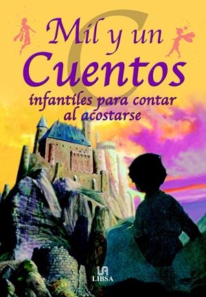 MIL Y UN CUENTOS INFANTILES PARA CONTAR AL ACOSTARSE | 9788466204170 | AAVV | Galatea Llibres | Llibreria online de Reus, Tarragona | Comprar llibres en català i castellà online