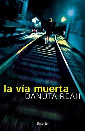 VIA MUERTA, LA | 9788495618207 | REAH, DANUTA | Galatea Llibres | Llibreria online de Reus, Tarragona | Comprar llibres en català i castellà online