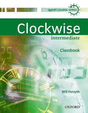 CLOCKWISE INTERMDIATE CLASSBOOK | 9780194340786 | VARIOS AUTORES | Galatea Llibres | Llibreria online de Reus, Tarragona | Comprar llibres en català i castellà online