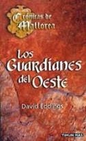CRONICAS DE MALLOREA 5 LOS GUARDIANES DEL OESTE | 9788448032937 | EDDINGS, DAVID | Galatea Llibres | Llibreria online de Reus, Tarragona | Comprar llibres en català i castellà online