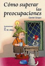 COMO SUPERAR LAS PREOCUPACIONES | 9788428523240 | GRIPPO, DANIEL | Galatea Llibres | Librería online de Reus, Tarragona | Comprar libros en catalán y castellano online