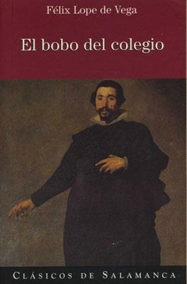 BOBO DEL COLEGIO, EL | 9788478001118 | LOPE DE VEGA, FELIX | Galatea Llibres | Llibreria online de Reus, Tarragona | Comprar llibres en català i castellà online