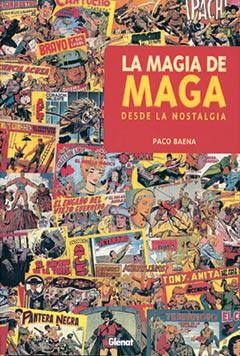 MAGIA JDE MAGA DESDE LA NOSTALGIA | 9788484492214 | BAENA, PACO | Galatea Llibres | Librería online de Reus, Tarragona | Comprar libros en catalán y castellano online