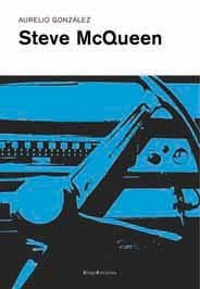STEVE MCQUEEN | 9788495881076 | GONZALEZ, AURELIO | Galatea Llibres | Librería online de Reus, Tarragona | Comprar libros en catalán y castellano online