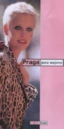 PRAGA PARA MUJERES | 9788477651932 | ROHRBEIN, CHRISTIANE | Galatea Llibres | Librería online de Reus, Tarragona | Comprar libros en catalán y castellano online
