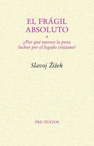 FRAGIL ABSOLUTO, EL | 9788481914672 | ZIZEK, SLAVOJ | Galatea Llibres | Llibreria online de Reus, Tarragona | Comprar llibres en català i castellà online