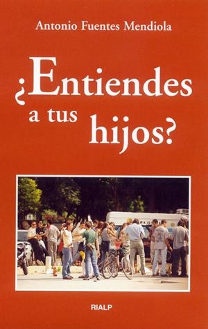 ENTIENDES A TUS HIJOS? | 9788432134036 | FUENTES MENDIOLA, ANTONIO | Galatea Llibres | Llibreria online de Reus, Tarragona | Comprar llibres en català i castellà online
