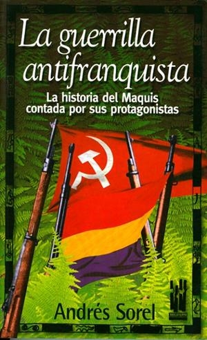LA GUERRILLA ANTIFRANQUISTA | 9788481362299 | SOREL, ANDRES | Galatea Llibres | Librería online de Reus, Tarragona | Comprar libros en catalán y castellano online