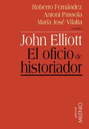 JHON ELLIOT.EL OFICIO DE HISTORIADOR | 9788497430180 | VV.AA. | Galatea Llibres | Librería online de Reus, Tarragona | Comprar libros en catalán y castellano online
