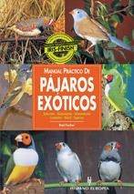 MANUAL PRACTICO DE PAJAROS EXOTICOS | 9788425513787 | FISCHER, ROD | Galatea Llibres | Librería online de Reus, Tarragona | Comprar libros en catalán y castellano online
