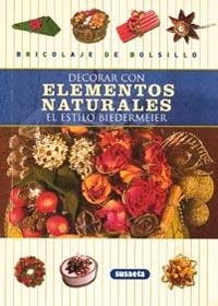 DECORAR CON ELEMENTOS NATURALES. EL ESTILO BIDERMEIER | 9788430532285 | AAVV | Galatea Llibres | Llibreria online de Reus, Tarragona | Comprar llibres en català i castellà online
