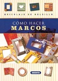 COMO HACER MARCOS | 9788430532292 | AAVV | Galatea Llibres | Llibreria online de Reus, Tarragona | Comprar llibres en català i castellà online
