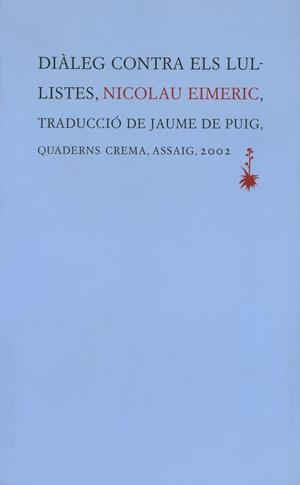 DIALEG CONTRA ELS LUL-LISTES | 9788477273684 | EIMERIC, NICOLAU | Galatea Llibres | Librería online de Reus, Tarragona | Comprar libros en catalán y castellano online