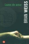 LAZOS DE AMOR | 9788466309288 | WEISS, BRIAN | Galatea Llibres | Librería online de Reus, Tarragona | Comprar libros en catalán y castellano online