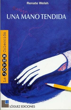 MANO TENDIDA, UNA | 9788485334742 | WELSH, RENATE | Galatea Llibres | Librería online de Reus, Tarragona | Comprar libros en catalán y castellano online