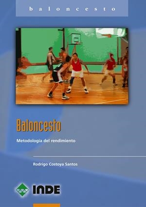 BALONCESTO. METODOLOGIA DEL RENDIMIENTO | 9788495114334 | COSTOYA SANTOS, RODRIGO | Galatea Llibres | Librería online de Reus, Tarragona | Comprar libros en catalán y castellano online