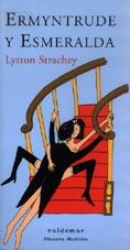 ERMYNTRUDE Y ESMERALDA | 9788477023937 | STRACHEY, LYTTON | Galatea Llibres | Librería online de Reus, Tarragona | Comprar libros en catalán y castellano online