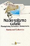 NACIONALISME CATALA. FRANQUISME, TRANSICIO I DEMOCRACIA | 9788473067966 | GUIBERNAU, MONTSERRAT | Galatea Llibres | Librería online de Reus, Tarragona | Comprar libros en catalán y castellano online
