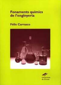 FONAMENTS QUIMICS DE L'ENGINYERIA | 9788484581581 | CARRASCO, FELIX | Galatea Llibres | Librería online de Reus, Tarragona | Comprar libros en catalán y castellano online