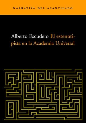 ESTENOTIPISTA EN LA ACADEMIA UNIVERSAL, EL | 9788495359735 | ESCUDERO, ALBERTO | Galatea Llibres | Librería online de Reus, Tarragona | Comprar libros en catalán y castellano online