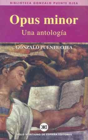OPUS MINOR. UNA ANTOLOGIA | 9788432310904 | PUENTE OJEA, GONZALO | Galatea Llibres | Llibreria online de Reus, Tarragona | Comprar llibres en català i castellà online