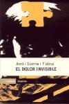 DOLOR INVISIBLE, EL | 9788475969114 | SIERRA I FABRA, JORDI | Galatea Llibres | Librería online de Reus, Tarragona | Comprar libros en catalán y castellano online