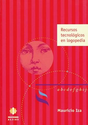 RECURSOS TECNOLOGICOS EN LOGOPEDIA | 9788497000727 | IZA, MAURICIO | Galatea Llibres | Librería online de Reus, Tarragona | Comprar libros en catalán y castellano online