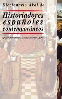 DICCIONARIO HISTORIADORES ESPAÑOLES CONTEMPORANEOS | 9788446014898 | PEIRO MARTIN, IGNACIO | Galatea Llibres | Librería online de Reus, Tarragona | Comprar libros en catalán y castellano online
