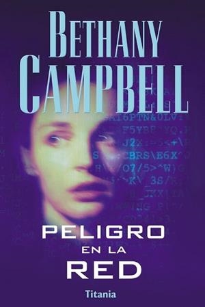 PELIGRO EN LA RED | 9788495752178 | CAMPBELL, BETHANY | Galatea Llibres | Librería online de Reus, Tarragona | Comprar libros en catalán y castellano online