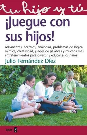 JUEGUE CON SUS HIJOS | 9788441411203 | FERNANDEZ DIEZ, JULIO | Galatea Llibres | Librería online de Reus, Tarragona | Comprar libros en catalán y castellano online