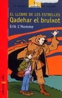 QADEHAR EL BRUIXOT | 9788466104289 | L' HOMME, ERIK | Galatea Llibres | Librería online de Reus, Tarragona | Comprar libros en catalán y castellano online