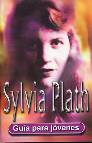 SYLVIA PLATH GUIA PARA JOVENES | 9788489804463 | WISKER, GINA | Galatea Llibres | Librería online de Reus, Tarragona | Comprar libros en catalán y castellano online