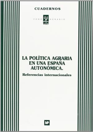 POLITICA AGRARIA EN UNA ESPAÑA AUTONOMICA, LA | 9788484760573 | AA.VV. | Galatea Llibres | Llibreria online de Reus, Tarragona | Comprar llibres en català i castellà online