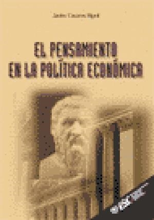 PENSAMIENTO EN LA POLITICA ECONOMICA, EL | 9788473563048 | CASARES RIPOL, JAVIER | Galatea Llibres | Librería online de Reus, Tarragona | Comprar libros en catalán y castellano online