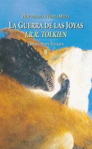 GUERRA DE LAS JOYAS. HISTORIA DE LA TIERRA MEDIA N.8, LA | 9788445073049 | TOLKIEN, J.R.R. | Galatea Llibres | Librería online de Reus, Tarragona | Comprar libros en catalán y castellano online