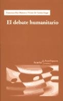 DEBATE HUMANITARIO, EL | 9788474265941 | REY MARCO, FRANCISCO Y CURREA - LUGO, VICTOR | Galatea Llibres | Llibreria online de Reus, Tarragona | Comprar llibres en català i castellà online