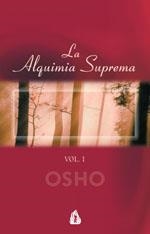 ALQUIMIA SUPREMA, LA. VOLUMEN I. | 9788486797645 | OSHO | Galatea Llibres | Librería online de Reus, Tarragona | Comprar libros en catalán y castellano online