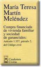 COMPRA FINANCIADA DE VIVIENDA FAMILIAR Y SOCIEDAD DE GANANCI | 9788447018499 | MARTIN MELENDEZ, MARIA T. | Galatea Llibres | Llibreria online de Reus, Tarragona | Comprar llibres en català i castellà online