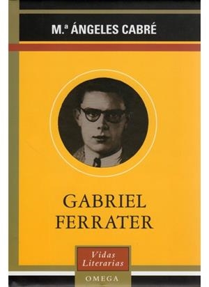 GABRIEL FERRATER | 9788428213127 | CABRE, M. ANGELES | Galatea Llibres | Librería online de Reus, Tarragona | Comprar libros en catalán y castellano online