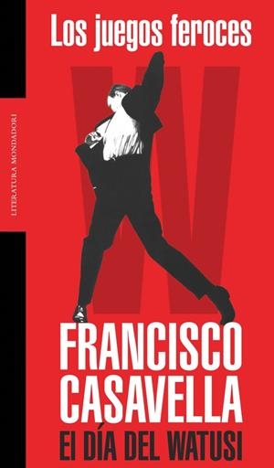 JUEGOS FEROCES, LOS         EL DIA DEL WATUSI | 9788439709350 | CASAVELLA, FRANCISCO | Galatea Llibres | Librería online de Reus, Tarragona | Comprar libros en catalán y castellano online