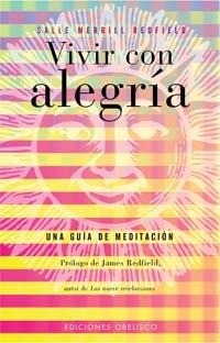 VIVIR CON ALEGRIA | 9788477209423 | REDFIELD, SALLE MERRILL | Galatea Llibres | Librería online de Reus, Tarragona | Comprar libros en catalán y castellano online