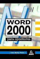 WORD 2000 PARA OPOSITORES | 9788466509664 | ROCHAS FREIERE, IVAN | Galatea Llibres | Librería online de Reus, Tarragona | Comprar libros en catalán y castellano online
